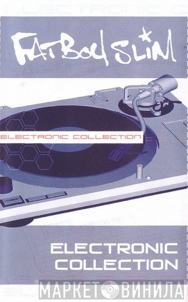 Fatboy Slim  - Electronic Collection