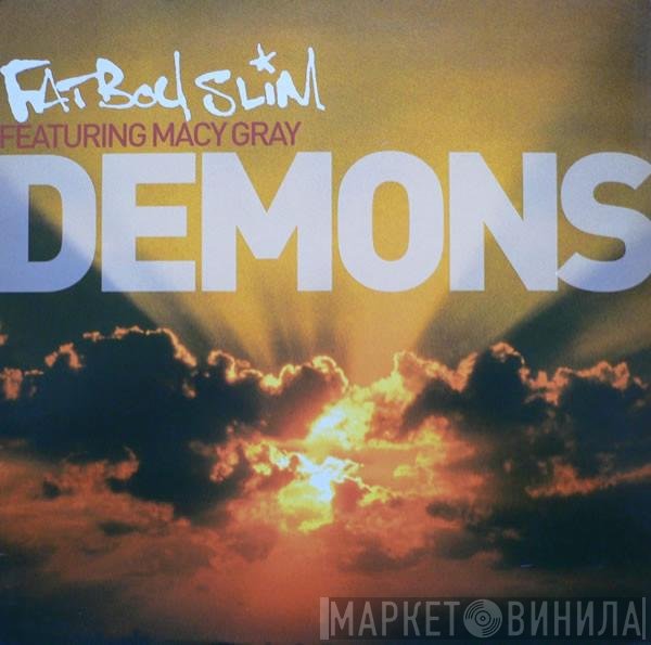Fatboy Slim Featuring Macy Gray  - Demons