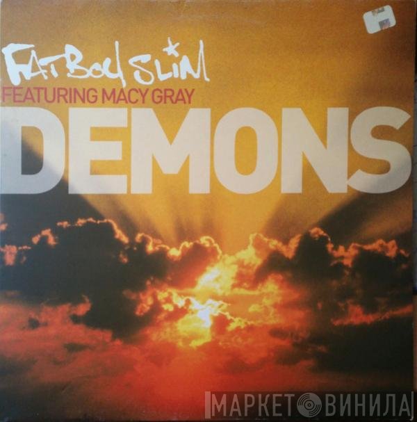 Fatboy Slim Featuring Macy Gray  - Demons