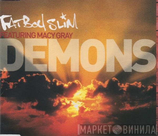 Fatboy Slim Featuring Macy Gray  - Demons