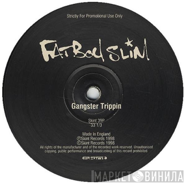 Fatboy Slim - Gangster Trippin