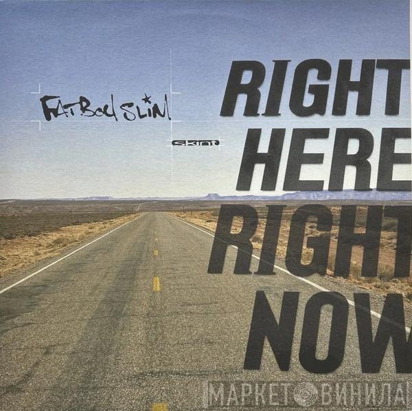 Fatboy Slim - Right Here, Right Now