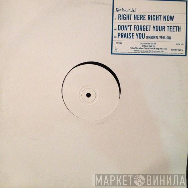 Fatboy Slim - Right Here Right Now