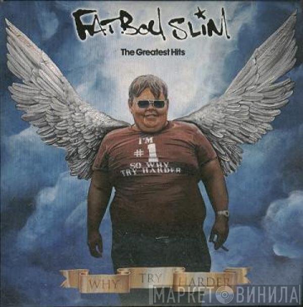 Fatboy Slim - The Greatest Hits - Why Try Harder