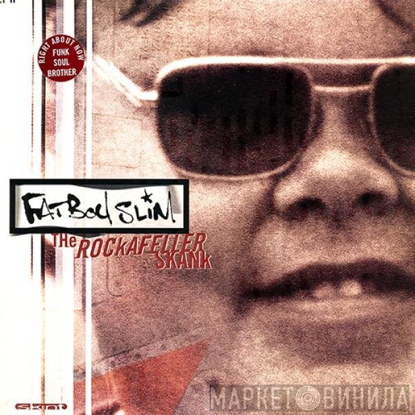 Fatboy Slim - The Rockafeller Skank