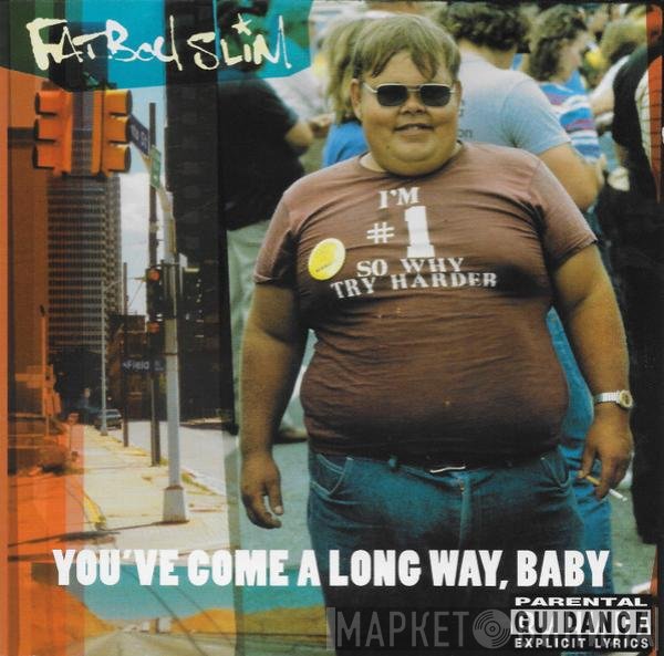 Fatboy Slim - You've Come A Long Way, Baby