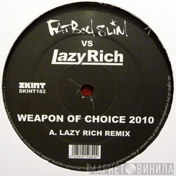 Fatboy Slim vs Lazy Rich  - Weapon Of Choice 2010