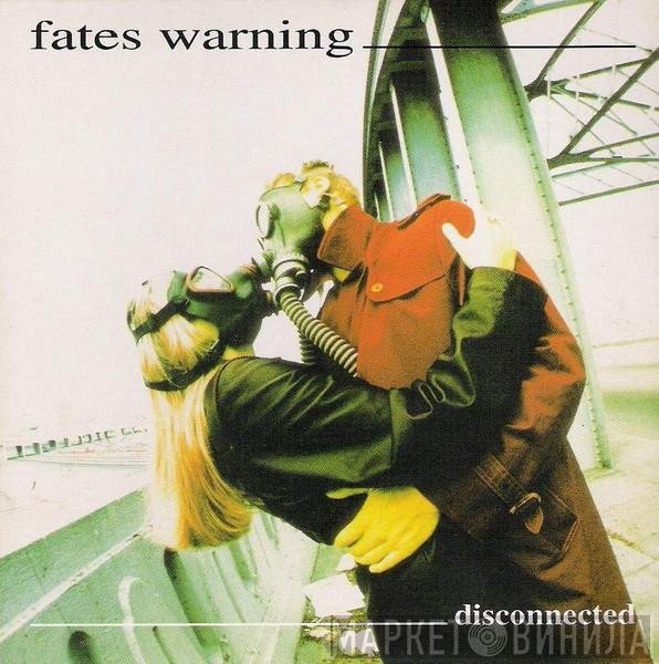Fates Warning  - Disconnected