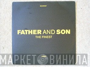 Father And Son - The Finest