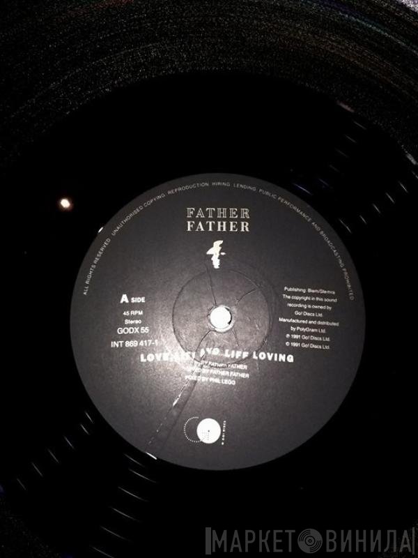 Father Father - Love, Life And Life Loving