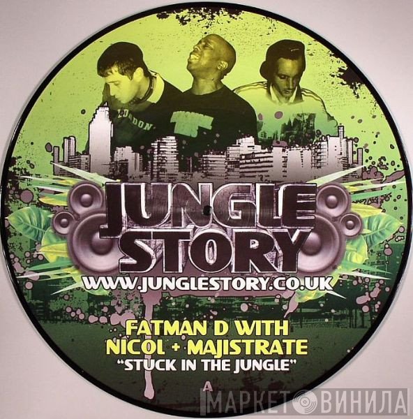 Fatman D, Majistrate & DJ Nicol - Stuck In The Jungle