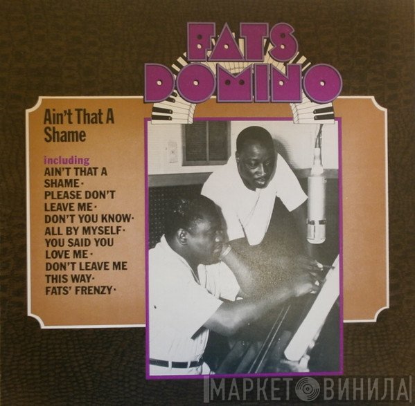 Fats Domino - Ain't That A Shame