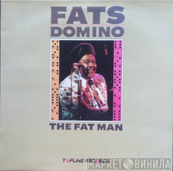 Fats Domino  - The Fat Man