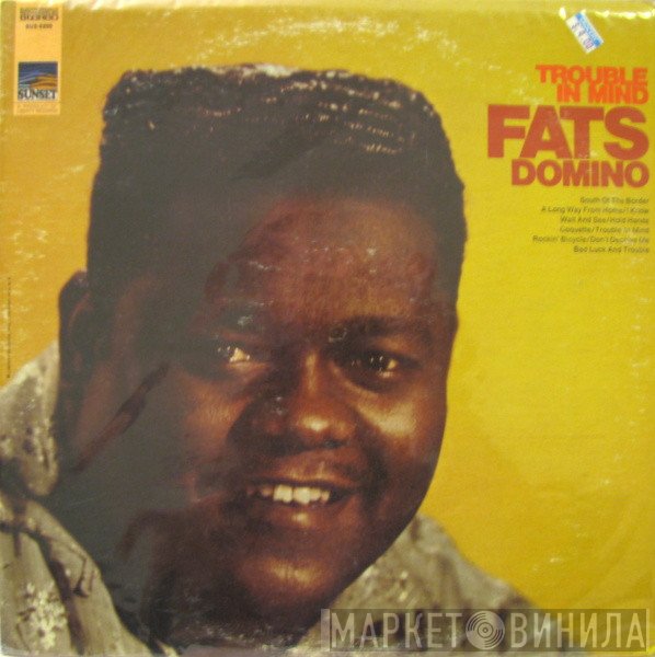 Fats Domino  - Trouble In Mind