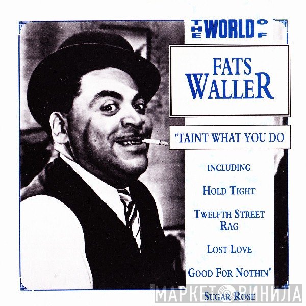 Fats Waller - 'Taint what you do