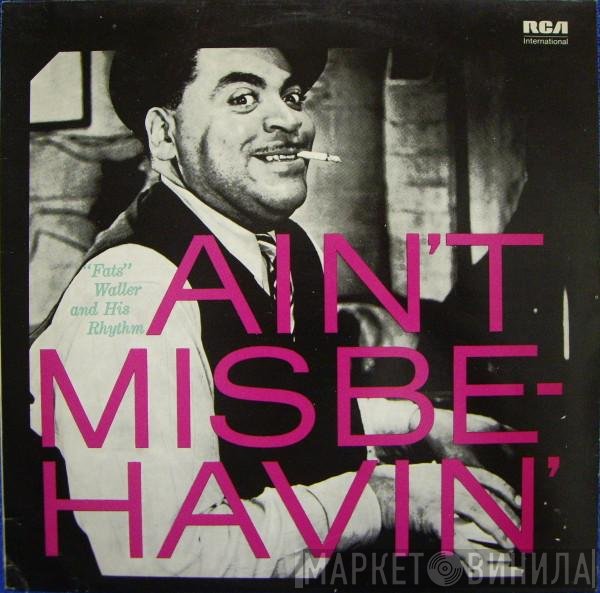 Fats Waller & His Rhythm - Ain't Misbe-havin'