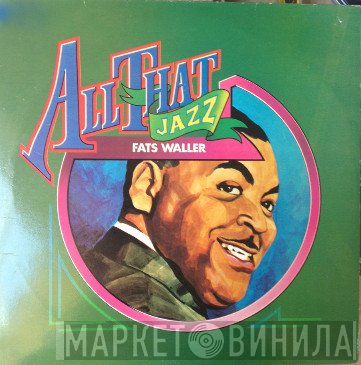 Fats Waller  - All That Jazz