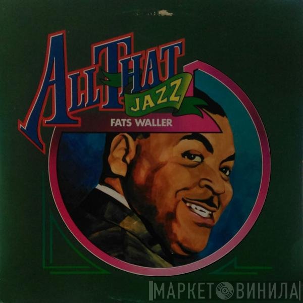 Fats Waller - All That Jazz