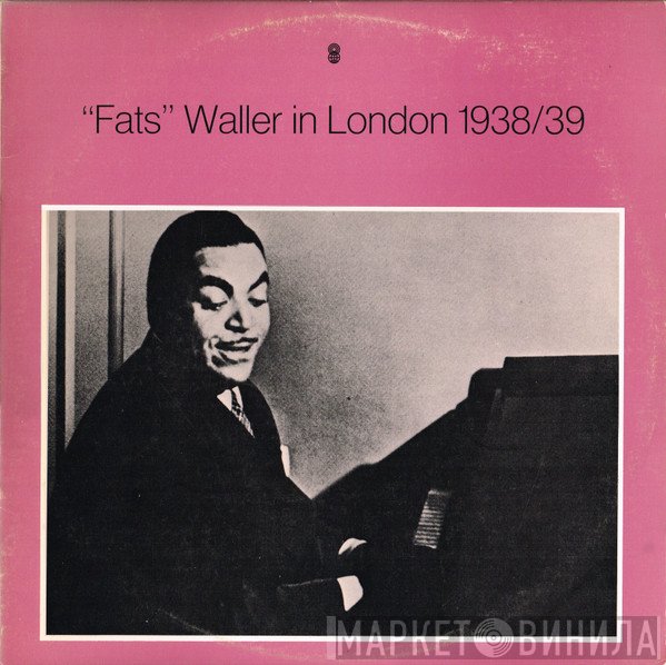 Fats Waller - Fats Waller In London 1938/39