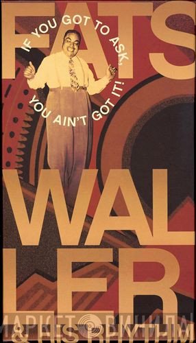 Fats Waller - If You Got To Ask, You Ain't Got It!