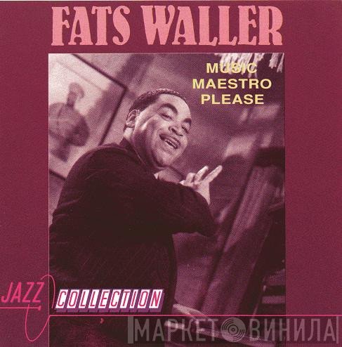 Fats Waller - Music Maestro  Please