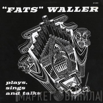 Fats Waller - Plays, Sings And Talks