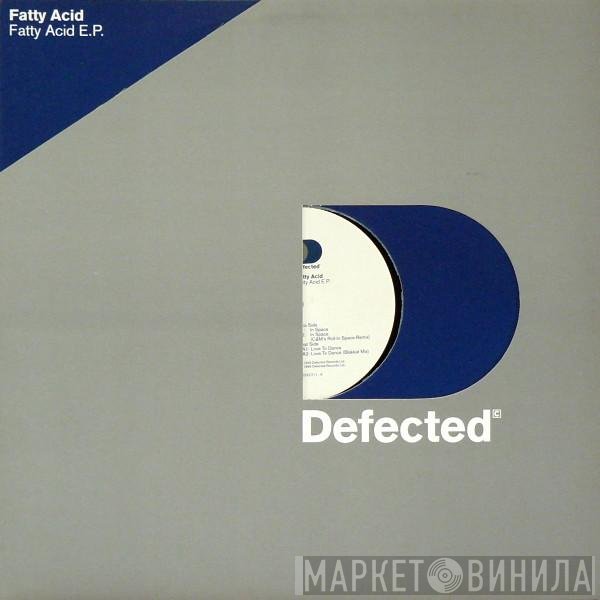 Fatty Acid - Fatty Acid E.P.