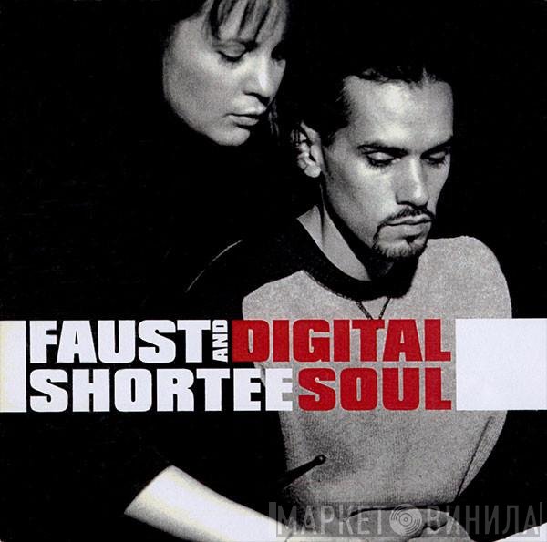Faust & Shortee  - Digital Soul