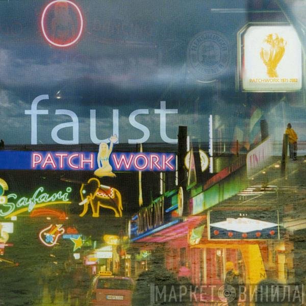 Faust  - Patchwork 1971-2002