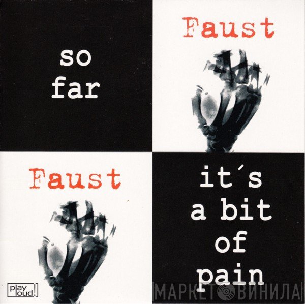 Faust - So Far / It's A Bit Of Pain