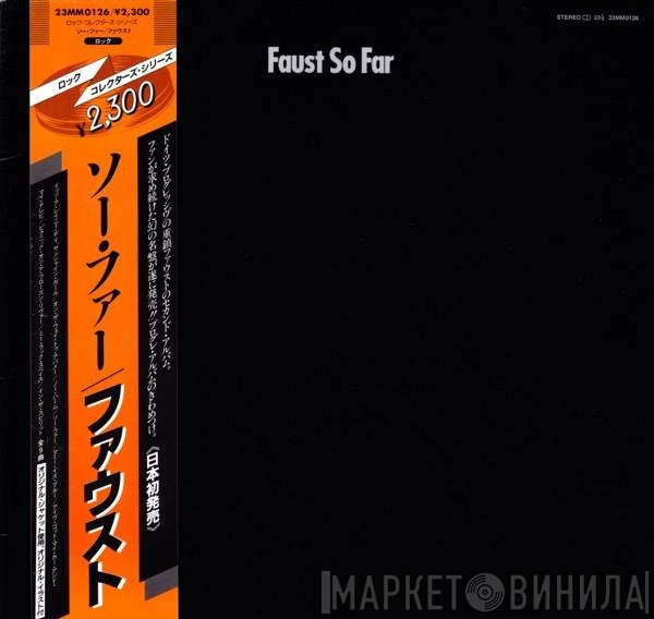 Faust  - So Far