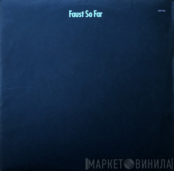 Faust  - So Far