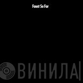 Faust - So Far