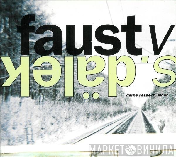 Faust Vs. Dälek  - Derbe Respect, Alder
