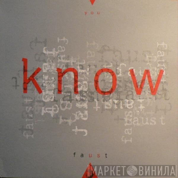 Faust  - You Know Faust