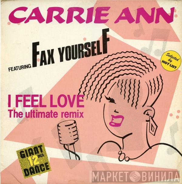 Fax Yourself, Carrie Ann - I Feel Love / For The Same Price Vincent