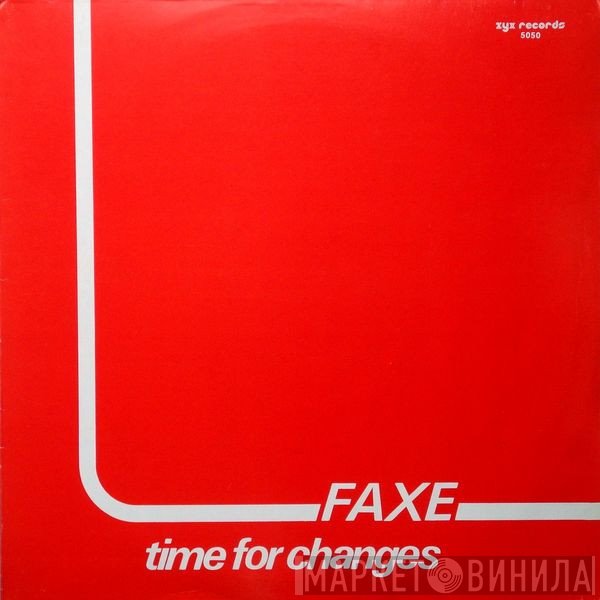 Faxe  - Time For Changes