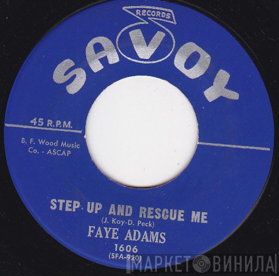 Faye Adams - Step Up And Rescue Me / Cry, You Crazy Heart