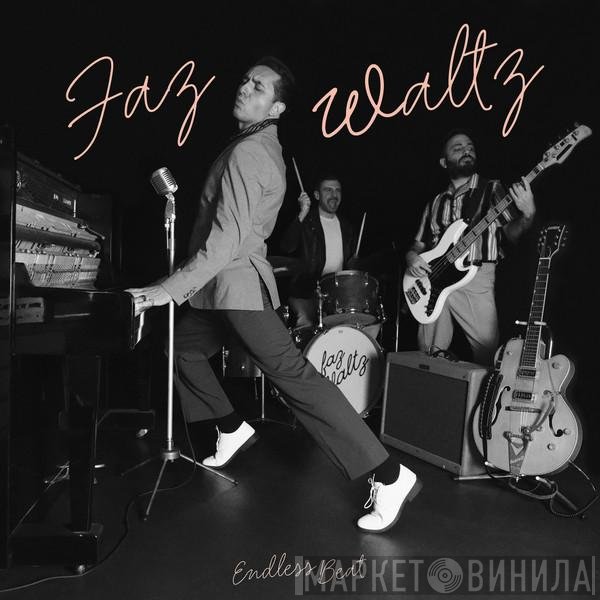 Faz Waltz - Endless Beat
