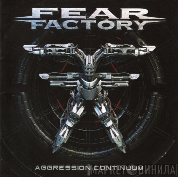 Fear Factory  - Aggression Continuum