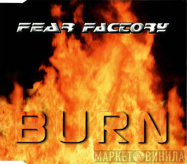 Fear Factory  - Burn