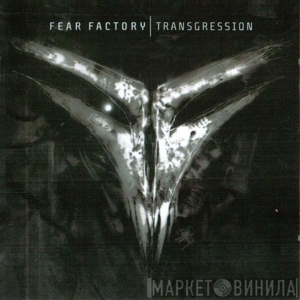 Fear Factory  - Transgression