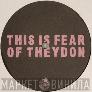 Fear Of Theydon - This Is Fear Of Theydon