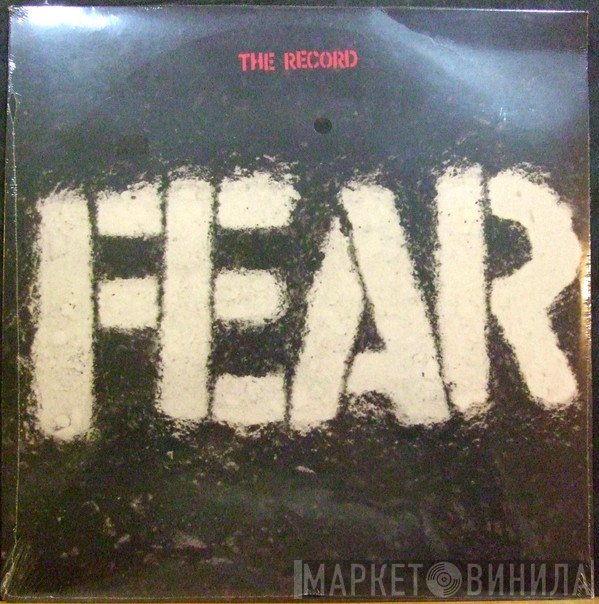 Fear   - The Record
