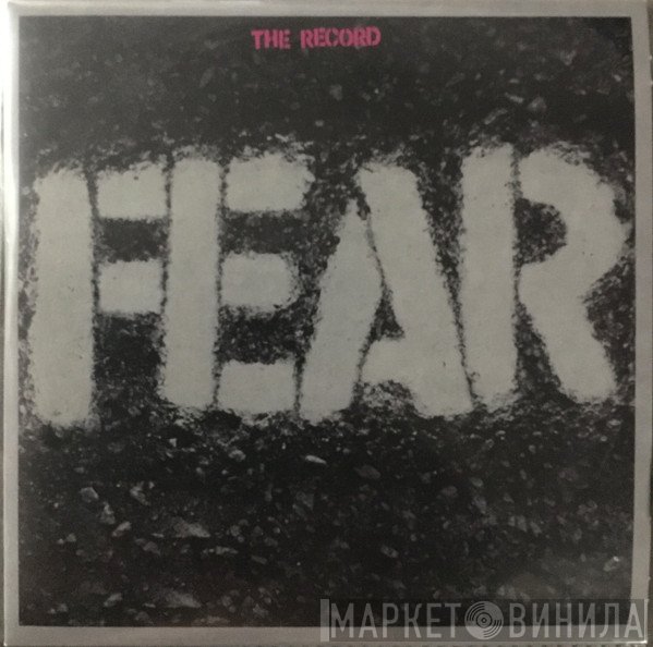 Fear   - The Record