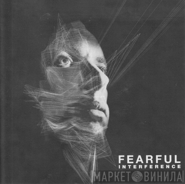Fearful  - Interference