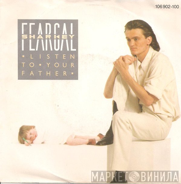 Feargal Sharkey  - Listen To Your Father