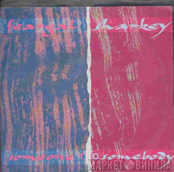 Feargal Sharkey - Someone To Somebody