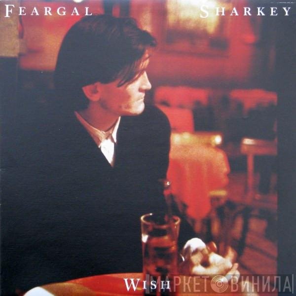 Feargal Sharkey  - Wish
