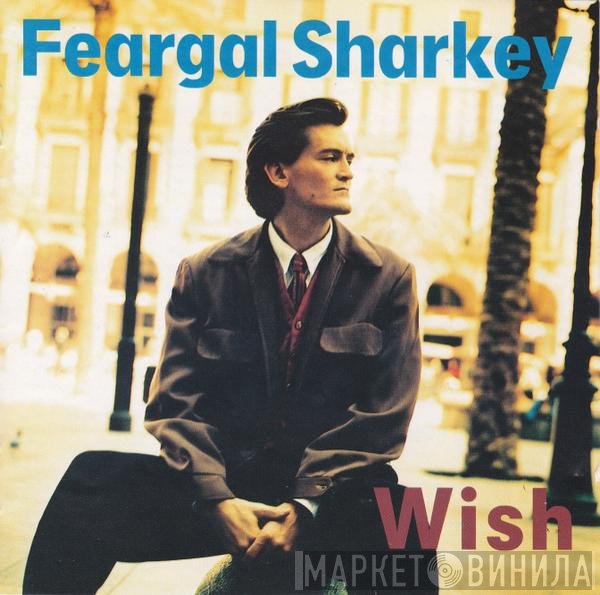 Feargal Sharkey  - Wish